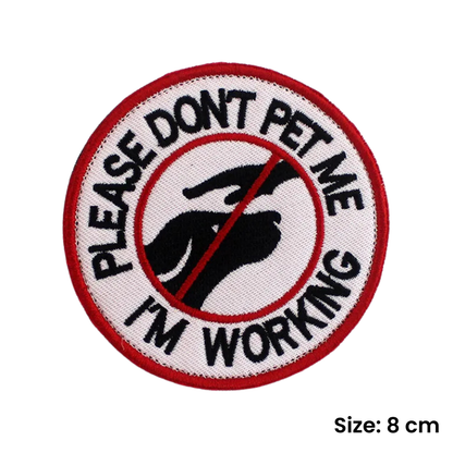 Please Don't Pet Me 2 | Velcro Dog Harness Patch